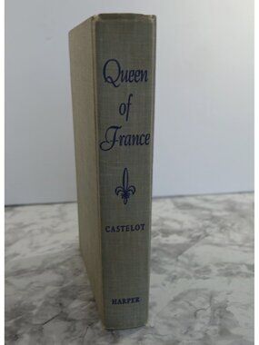 Queen of France : A Biography of Marie Antoinette by Andre Castelot (1957, HC)